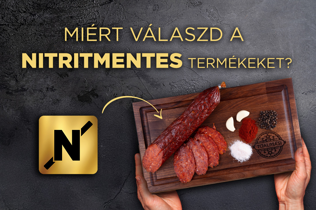 Miért válaszd a nitrit mentes termékeket